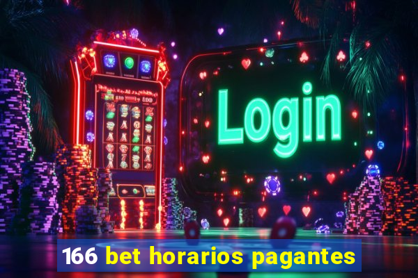 166 bet horarios pagantes